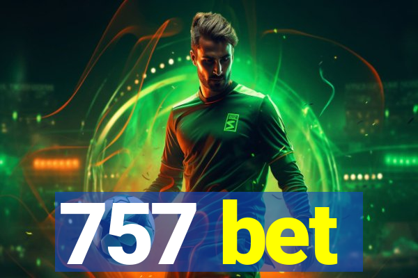 757 bet