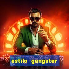 estilo gangster anos 90