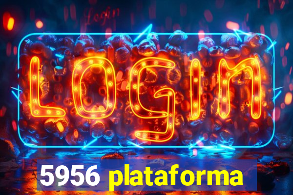5956 plataforma