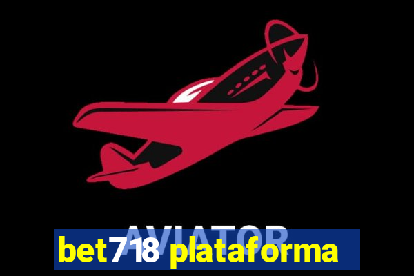 bet718 plataforma