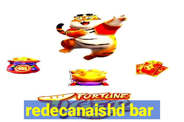 redecanaishd bar