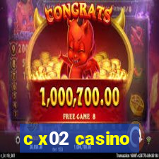 c x02 casino