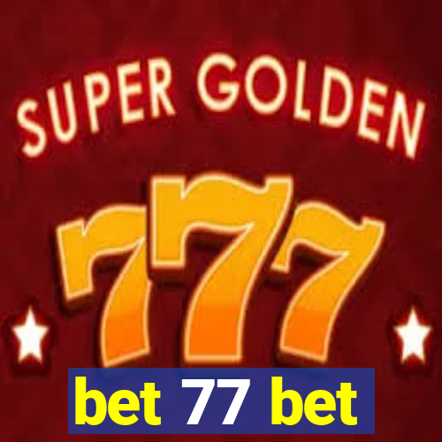 bet 77 bet