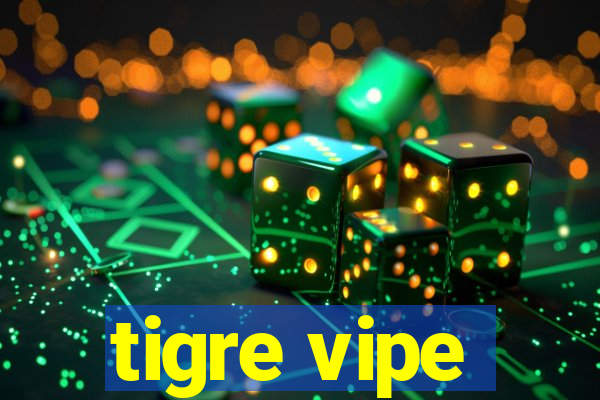 tigre vipe