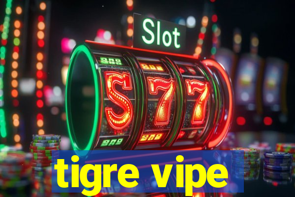 tigre vipe