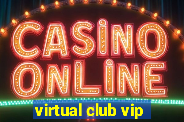 virtual club vip