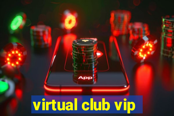 virtual club vip