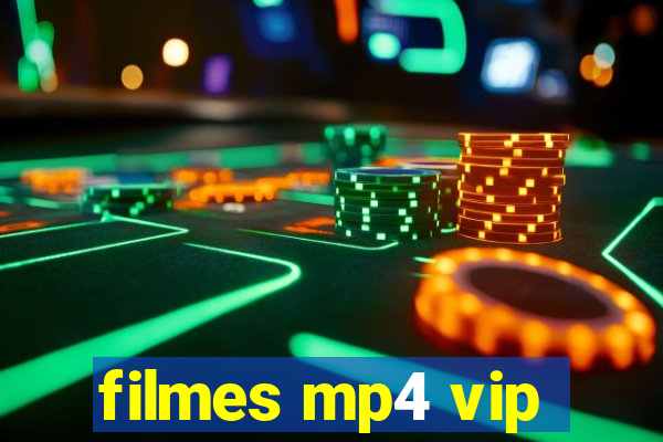 filmes mp4 vip