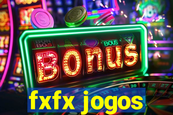 fxfx jogos