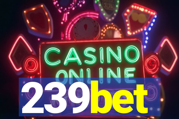 239bet