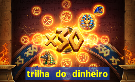trilha do dinheiro gemeos investem