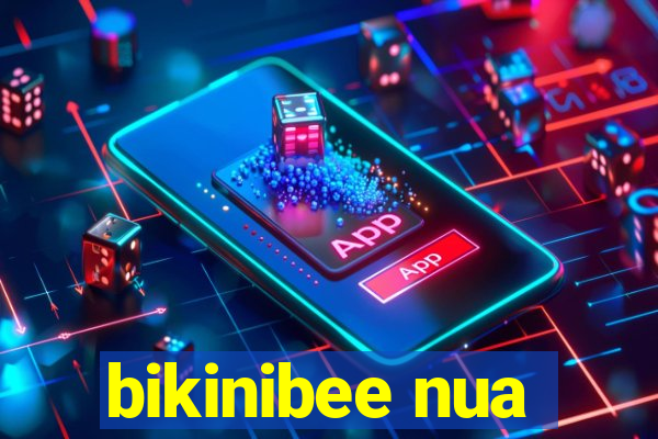 bikinibee nua