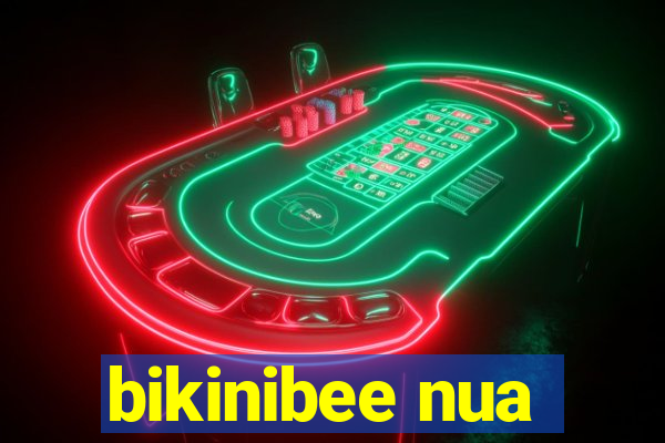bikinibee nua
