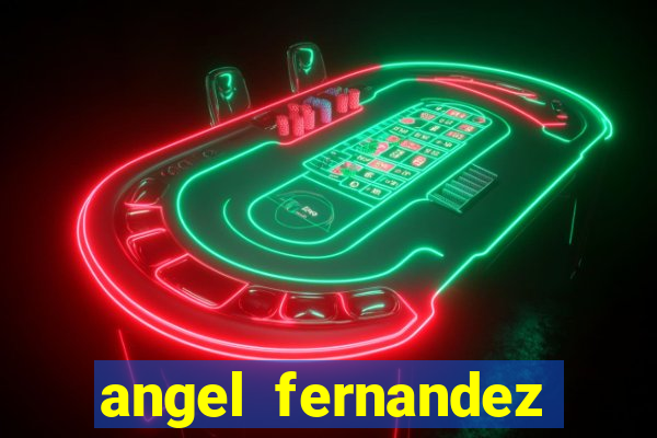 angel fernandez only fans
