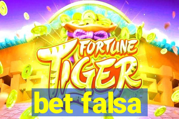 bet falsa