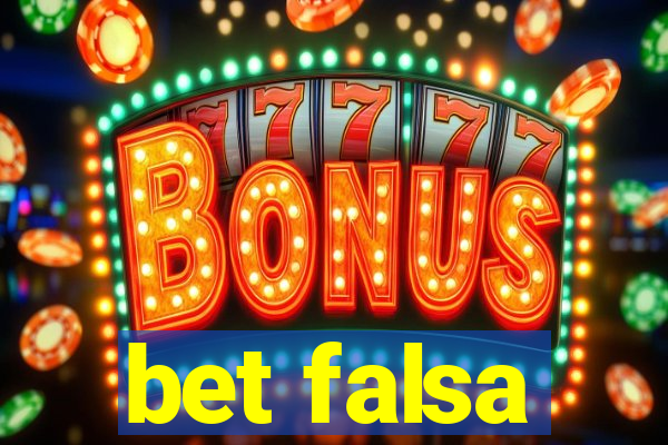 bet falsa