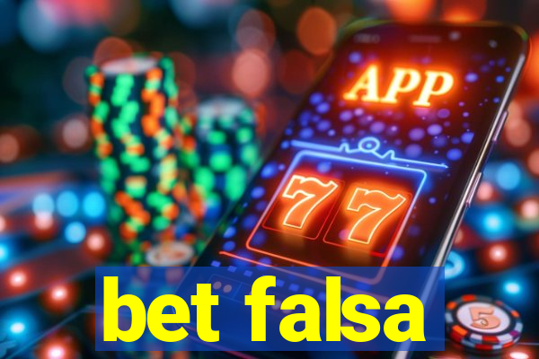 bet falsa