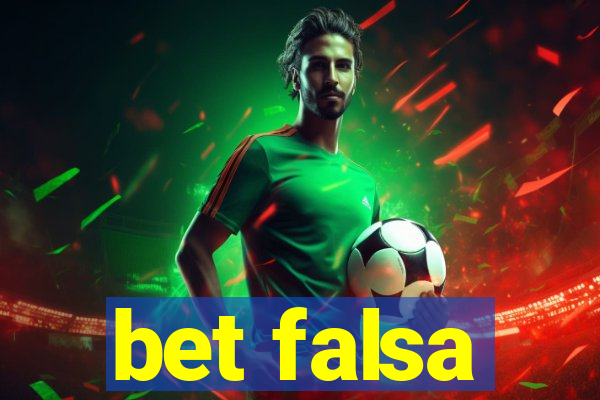 bet falsa