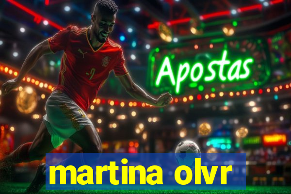 martina olvr