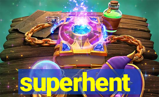 superhent