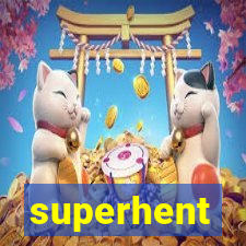 superhent
