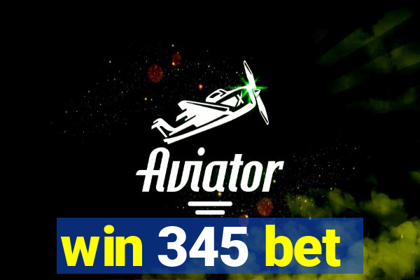 win 345 bet