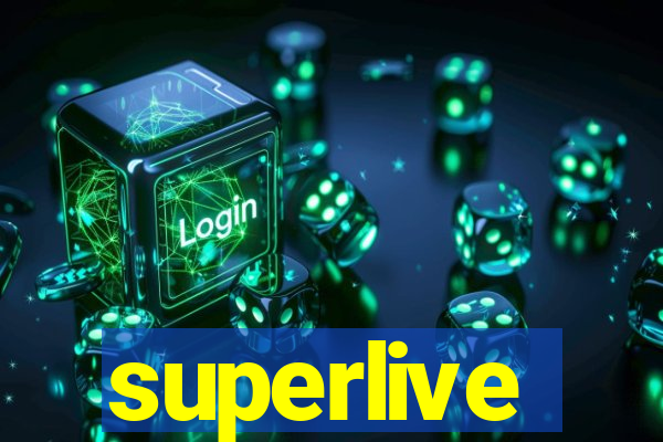 superlive