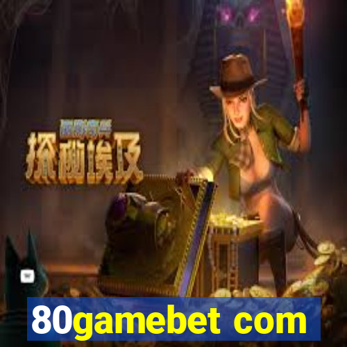 80gamebet com