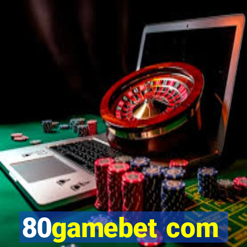 80gamebet com