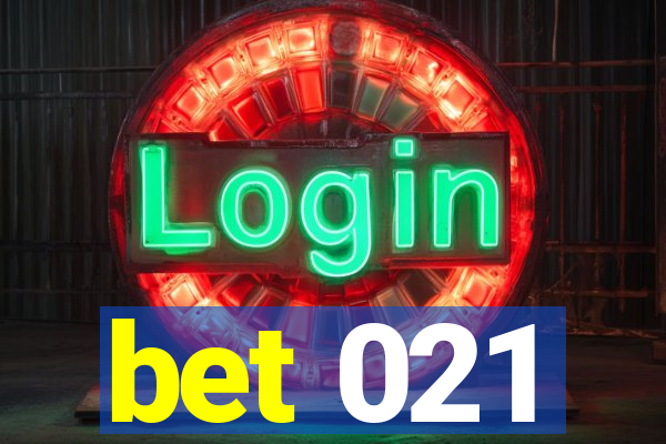bet 021