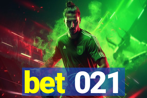 bet 021