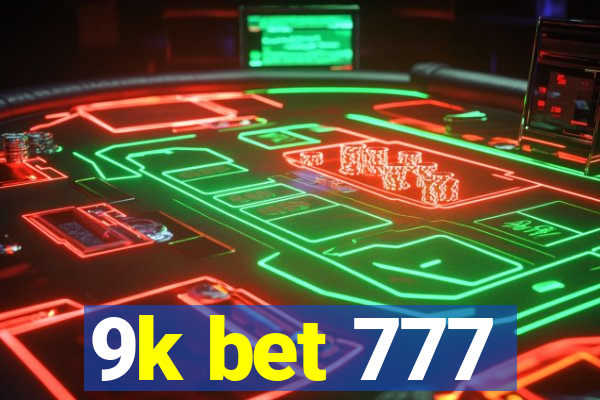 9k bet 777