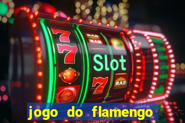jogo do flamengo ao vivo rede canais