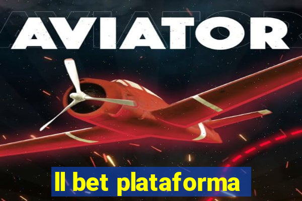 ll bet plataforma