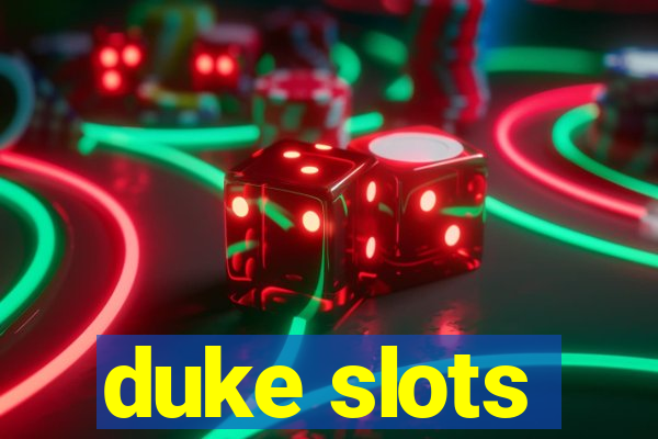 duke slots