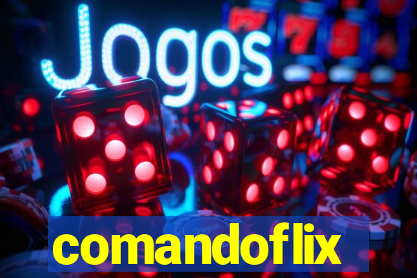 comandoflix
