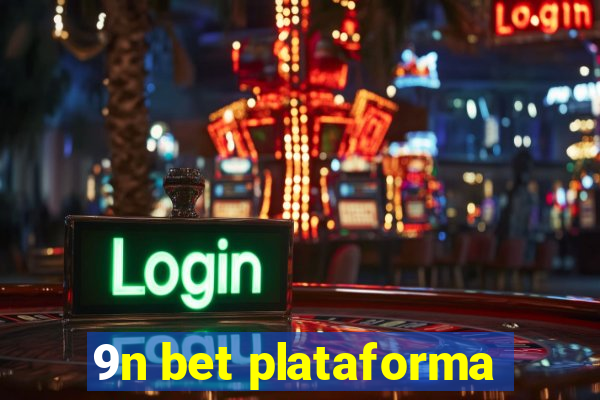 9n bet plataforma