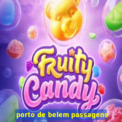 porto de belem passagens