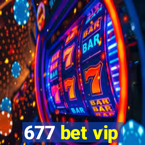677 bet vip