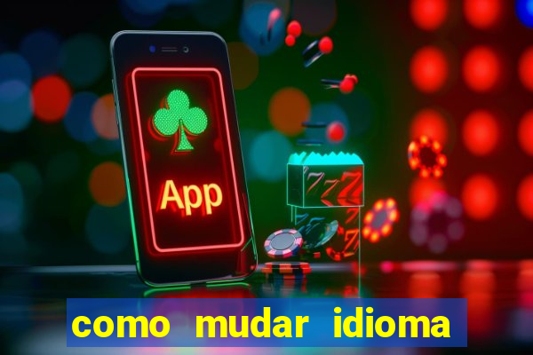 como mudar idioma party poker