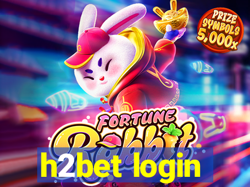 h2bet login