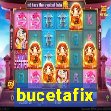 bucetafix