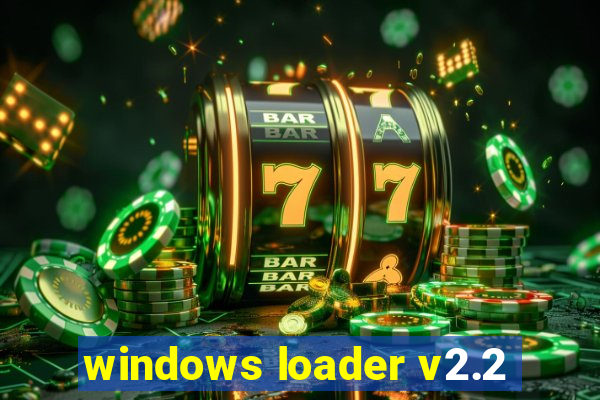 windows loader v2.2
