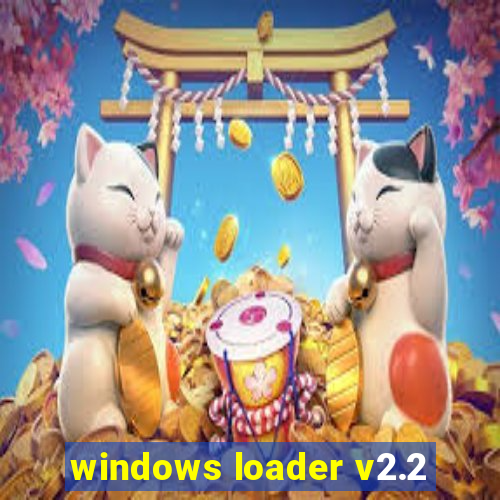 windows loader v2.2