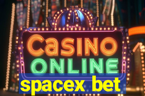 spacex bet