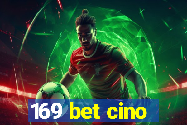 169 bet cino