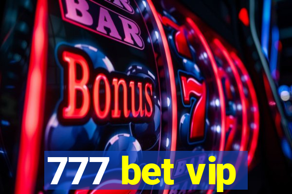 777 bet vip