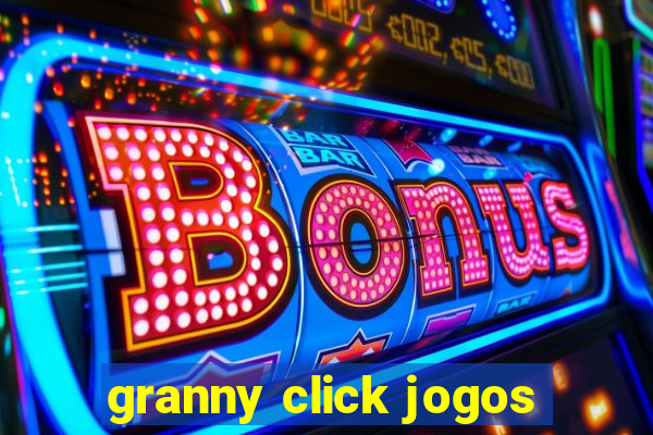 granny click jogos