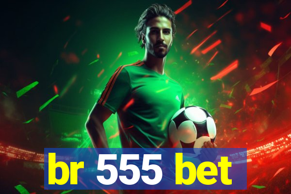 br 555 bet