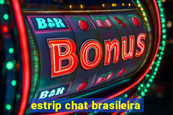 estrip chat brasileira